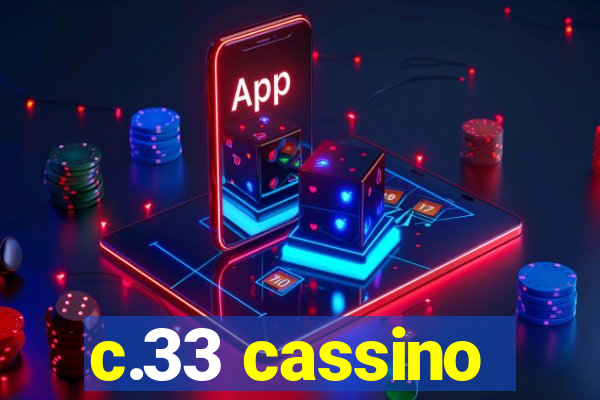 c.33 cassino